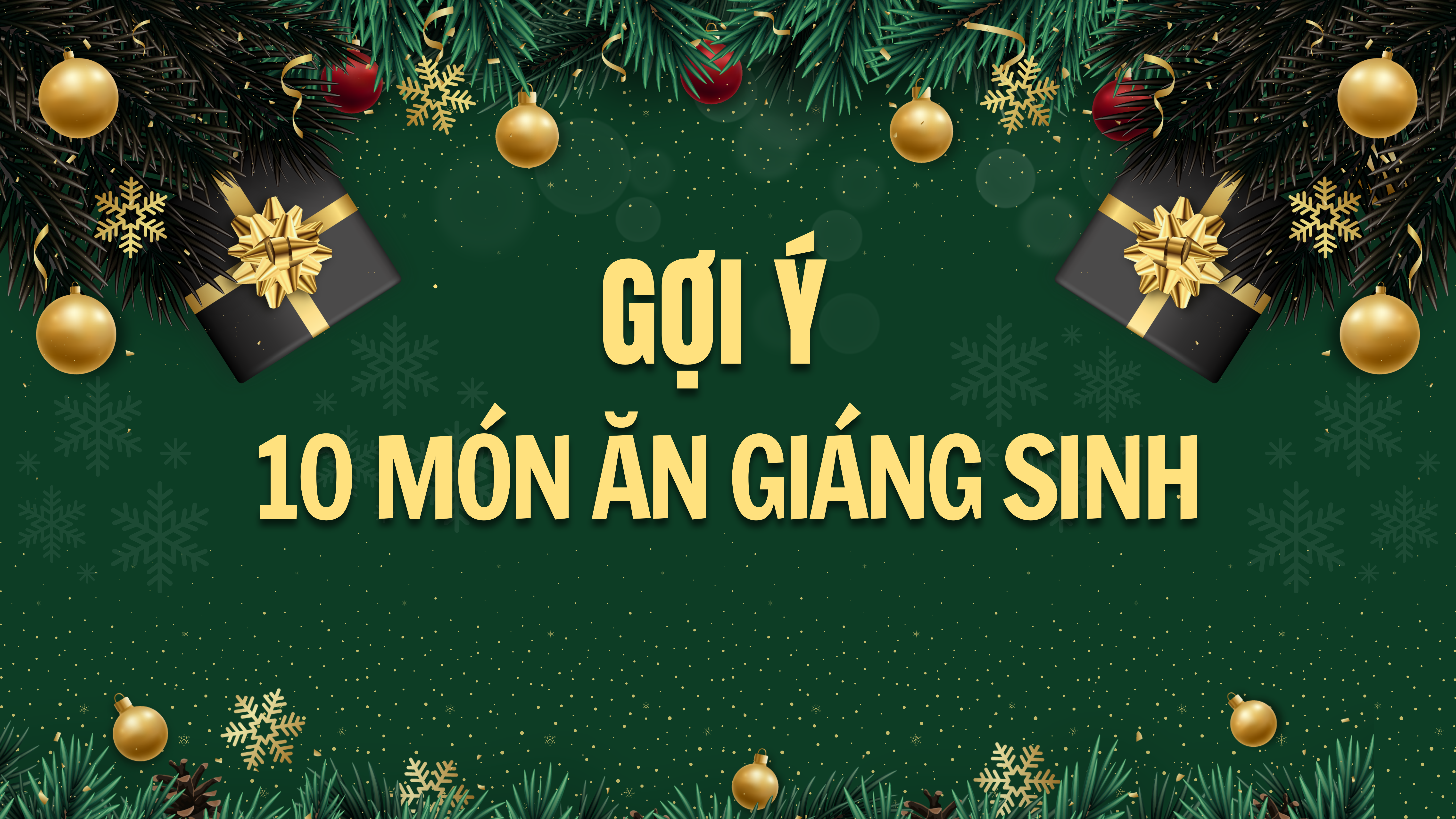 Gợi ý 10 món ăn giáng sinh không thể thiếu
